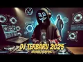 Download Lagu DJ TERBARU 2025 FULL BASS BREAKBEAT JAIPONG