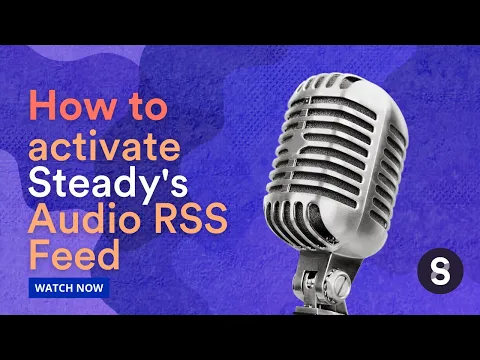 Download MP3 How to activate Steady's Audio RSS Feed