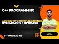 Adding Complex Number Using Overloading Operator C In Hindi