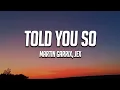 Download Lagu Martin Garrix \u0026 Jex - Told You So (Lyrics)
