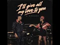 I'll give all my love to you