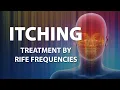 Lagu Itching (Skin) - RIFE Frequencies Treatment - Energy \u0026 Quantum Medicine with Bioresonance