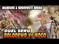 Download Lagu MANDURO \u0026 NDOROWATI BEDAh ( DUEL SERU BOLODEWO vs NOGO )