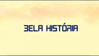 BELA HISTÓRIA | Canções de Ninar (Lyric Video)