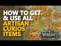 How to get use All Artisan Curios Items WoW