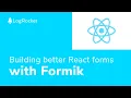 Building better React forms with Formik