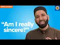 Am I Really Sincere Khutbah by Dr Omar Suleiman