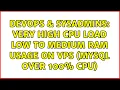 DevOps SysAdmins Very High CPU load Low to Medium RAM usage on VPS mysql over 100 CPU