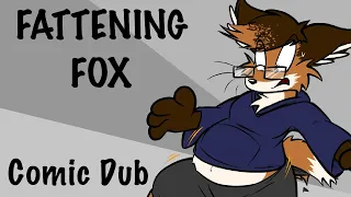 Fattening Fox - Comic Dub