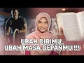 Download Lagu UBAH DIRIMU, UBAH MASA DEPANMU!!!