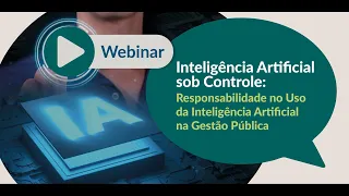 Webinar – Inteligência Artificial sob Controle