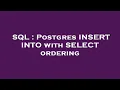 SQL Postgres INSERT INTO with SELECT ordering