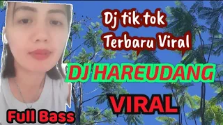 Download DJ Hareudang | Dj tik tok viral | full bass MP3