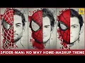 Spider-Man: No Way Home | Theme Song Mix (Tobey, Andrew and Tom)