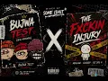 BUJWA TEST X THE FXCKIN INJURY