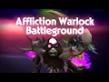 Affliction Warlock - Battleground