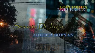 Download Sesuatu Di jogja - Adhitia Sofyan | LoFi Version | Lirik music MP3