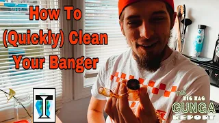 Download How To (Quickly) Clean Your Quartz Banger | ZIG ZAG | The Gunga Report | MP3