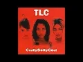 TLC - CrazySexyCool - 4. Diggin' On You