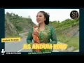 Lagu 💫JLS ANDUM ROSO Cipt  Jithul Sumarji Voc  Kayyisa Vania Tabina