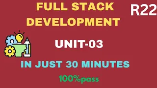 FULL STACK DEVELOPMENT UNIT 3 in just 30 minutes 100 pass