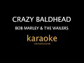 Download Lagu KARAOKE - Crazy baldhead - Bob Marley \u0026 The Wailers