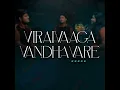 Viraivaaga Vandhavare