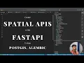 Create Spatial APIs using FastAPI PostGIS Alembic Sqlalchemy Krishna Lodha