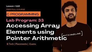 Program to Access the Array Elements Using Pointer Arithmetic Lab Program 33 C Programming