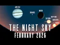 The Night Sky February 2026 A Planetary Parade Full Snow Moon Comet E1 Wierzchos