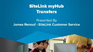 SiteLink myHub Transfers - SiteLink Training