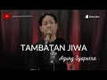Download Lagu Tambatan Jiwa (Andai ) - Agung Syaputra - Cover - Rhoma Irama - Riza Umami