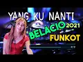 Lagu DJ YANG KU NANTI VS BELACIO !!! VIRAL ( FUNKOT 2021 )
