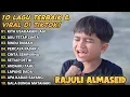 KUMPULAN LAGU PALING HITS RAJULI ALMASEID 2025 - VIRAL DI TIKTOK NIH!