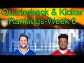 Quarterback and Kicker Tier Rankings - Week 6 NFL Fantasy Football 25 QB s for Superflex leagues