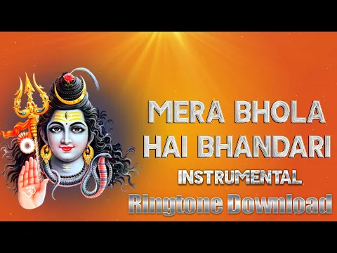 Download MP3 Mera Bhola Hai Bhandari Instrumental Ringtone Download
