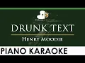 Download Lagu Henry Moodie - drunk text - LOWER Key (Piano Karaoke Instrumental)