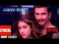 SIMMBA - Aankh Marey Lyrical | Neha Kakkar | Mika Singh | Kumar Sanu | Tanishk Bagchi