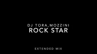 Download ROCK STAR(EXTENDED MIX)/DJ TORA,MOZZINI MP3