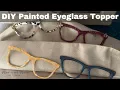 DIY Pair Eyewear Toppers Painted Glasses Frames Art of Custom Painted Eyeglasses