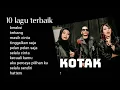Download Lagu KOTAK full album terbaik #kotak