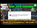 GTA 5 ERR STR MISSING corrupt game data Please reboot verify the game data Fix