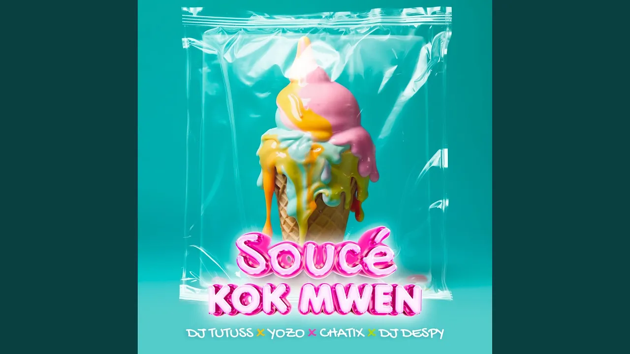 Soucé Kok Mwen (feat. Yozo & Chatix) Soucé Kok Mwen (feat. Yozo & Chatix)