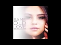 Selena Gomez - Same Old Love (Audio)