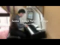 Some Things Never Change - Piano Instrumental Karaoke - Piano cover by Johnny Chien