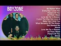 Boyzone 2024 MIX Best Songs - No Matter What, Every Day I Love You, Picture Of You, All That I Need