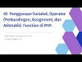 Penggunaan Variabel Operator Perbandingan Assignment dan Aritmatik Function di PHP