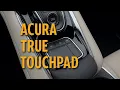 Acura RDX MDX and TLX Touchpad Tutorial