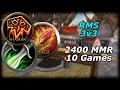 RMS 3v3 - 10 Matches 2400 MMR