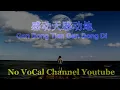Download Lagu Gan Dong Tian Gan Dong Di ( 感动天感动地 ) Female Karaoke Mandarin - No Vocal